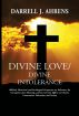 Divine Love/Divine Intolerance by Darrell Ahrens