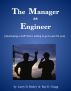 The Manager as Engineer  (developing a staff that is willing to go to war for you) by Manager Development Services