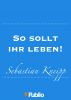 So sollt ihr leben!  Winke und Rathschläge für Gesunde und Kranke... by publio