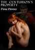 The Centurion's Property by Fiona Florence