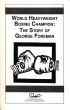 World Heavyweight Boxing Champion: The Story of George Foreman by Waln Brown