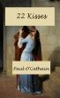22 Kisses by Paul O'Cathain
