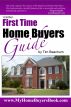 First Time Home Buyers Guide by Tim Beachum