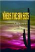 Where The Sun Sets by Susan Hern