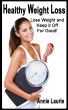 Healthy Weight Loss: Lose Weight and Keep It Off for Good by Annie Laurie