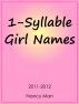 1-Syllable Girl Names, 2011-2012 by Nancy Man