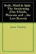 Body, Mind & Spirit: The Awakening (Day 8:Stalls, Plateaus and ...the Last Resort) by James Hackley