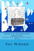 Cover for 'Emma's Gossamer Dreams-Nurse Hal Among The Amish-Book 5'
