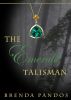 The Emerald Talisman by Brenda Pandos