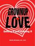 Grownup Love: Getting It & Keeping It by Gloria Arenson