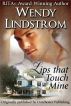 Lips That Touch Mine by Wendy Lindstrom