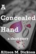 A Concealed Hand by Allison M.  Dickson