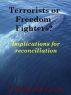 Terrorists or Freedom Fighters? by Hazlett Lynch