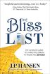 The Bliss List: The Ultimate Guide to Living the Dream at Work and Beyond! by J.P. Hansen