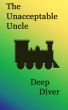 The Unacceptable Uncle by Deep Diver
