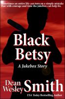 Cover for 'Black Betsy: A Jukebox story'