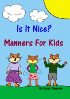 Cover for 'Is It Nice? Manners For Kids'