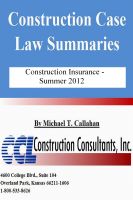 Cover for 'Construction Case Law Summaries - Construction Insurance, Summer 2012'