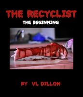 Cover for 'The Recyclist...The Beginning'