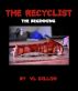 The Recyclist...The Beginning by Vicki Dillon