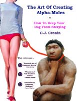 Cover for 'The Art of Creating Alpha Males'
