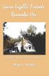 Laura Ingalls Friends Remember Her: Memories From Laura's Ozarks Home by Dan L White