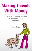 Cover for 'Making Friends with Money - How to start feeling wealthy without waiting till you're rich'