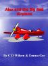 Alex and the Big Red Airplane by C D Wilson