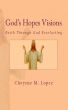 God's Hopes Visions by Cheyene Lopez