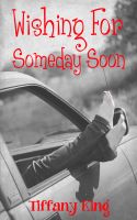Cover for 'Wishing For Someday Soon'