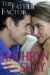 The Father Factor by Kathryn  Shay