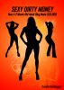 Sexy Dirty Money - See How A Two Month Old Adult Blog Made $33,000 by Vishal Sanjay