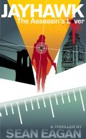 Cover for 'Jay Hawk: The Assassin's Lover'
