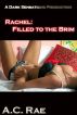 Rachel: Filled to the Brim by A.C. Rae