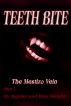 TEETH BITE. The Mestizo Vein - Part 7 by Blue Sleighty