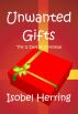 Unwanted Gifts by Isobel Herring