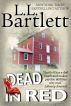 Dead In Red by L.L. Bartlett