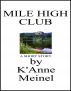 Mile High Club by K'Anne Meinel