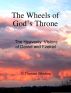 The Wheels of God's Throne (The Heavenly Visions of Daniel and Ezekiel) by G. Thomas Windsor