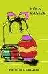 Eve's Easter by T. D. Hilliard