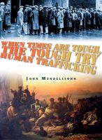 Cover for 'When Times Are Tough, the Tough Try Human Trafficking'