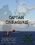 Captain Courageous: My True Story by Neljo LLC
