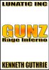 Gunz: Rage Inferno by Kenneth Guthrie