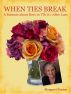 When Ties Break: A Memoir About How to Thrive After Loss by Margaret Norton