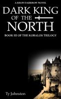 Cover for 'Dark King of the North (Book III of the Kobalos Trilogy)'