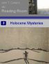 Holocene Mysteries by John T. Cullen 