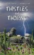 Thistles and Thorns by Bobby A. Troutt
