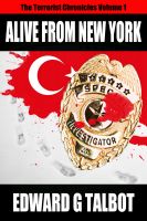 Cover for 'Alive From New York (Terrorist Chronicles Vol 1)'