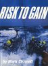 Risk to Gain by Mark Chisnell