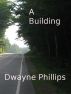 A Building by Dwayne Phillips